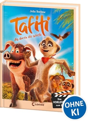 Boehme, Julia. Tafiti - Ab durch die Wüste - Das Vorlesebuch zum Kinofilm ab 5 Jahren - Mit zahlreichen animierenden Filmfotos und exklusiven Illustrationen - Ausgezeichnet mit dem CineKindl Audience Award. Loewe Verlag GmbH, 2025.