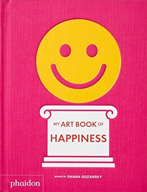 Gozansky, Shana. My Art Book of Happiness. Phaidon Press Inc., 2020.