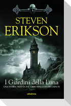 Erikson, S: I giardini della luna. La caduta di Malazan
