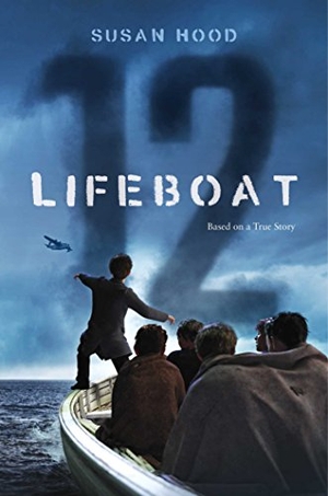 Hood, Susan. Lifeboat 12. Simon & Schuster Books for Young Readers, 2018.