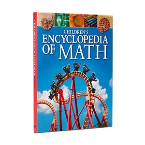 Collins, Tim. Children's Encyclopedia of Math. Arcturus Publishing, 2021.