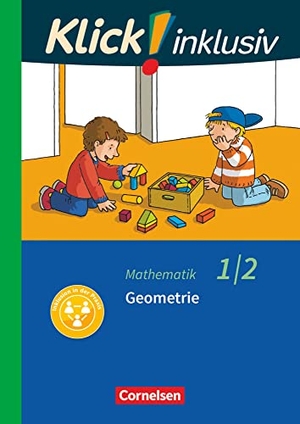 Burkhart, Silke / Franz, Petra et al. Klick! inklusiv 1./2. Schuljahr - Grundschule / Förderschule - Mathematik - Geometrie - Themenheft 5. Cornelsen Verlag GmbH, 2019.