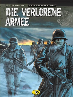 Speltens, Olivier. Die verlorene Armee 1 - Der russische Winter. Bunte Dimensionen, 2014.