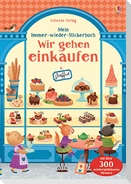 Mein Immer-wieder-Stickerbuch: Wir gehen einkaufen