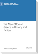 The New Ottoman Greece in History and Fiction