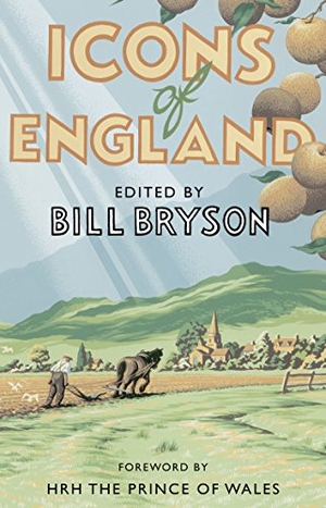 Bryson, Bill. Icons of England. DK, 2016.