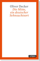 Die Mitte, ein deutscher Sehnsuchtsort