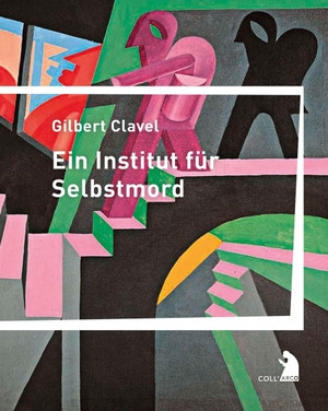 Clavel, Gilbert. Ein Institut für Selbstmord - Erstausgabe. Aus dem Nachlaß kritisch ediert von Magnus Chrapkowski.. Arco Verlag GmbH, 2022.