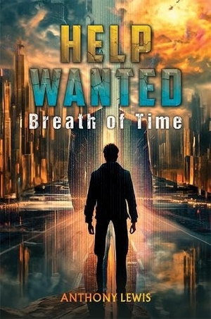 Lewis, Anthony. Help Wanted - Breath of Time. Austin Macauley Publishers Ltd., 2025.