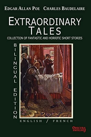 Poe, Edgar Allan. Extraordinary Tales- Bilingual Edition - English / French. Obscura Éditions, 2022.