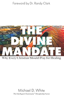 The Divine Mandate: Why Every Christian Should Pray for Healing