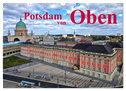 Potsdam von Oben (Wandkalender 2025 DIN A3 quer), CALVENDO Monatskalender