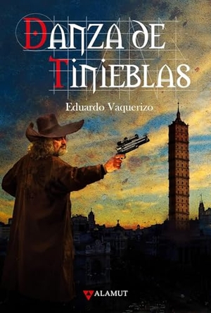 Vaquerizo, Eduardo. Danza de tinieblas. ALAMUT, 2019.