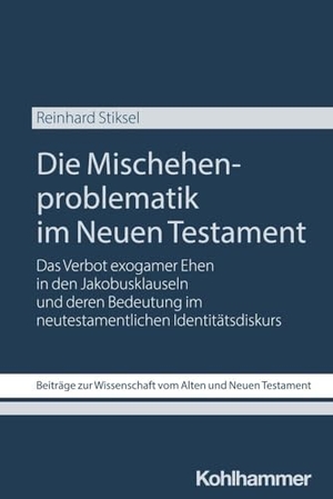 Stiksel, Reinhard. Die Mischehenproblematik im Neuen Testament - Das Verbot exogamer Ehen in den Jakobusklauseln und deren Bedeutung im neutestamentlichen Identitätsdiskurs. Kohlhammer W., 2025.