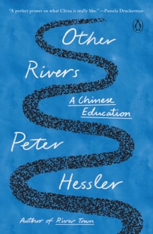 Hessler, Peter. Other Rivers - A Chinese Education. Penguin Publishing Group, 2026.