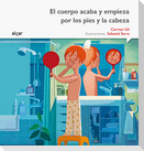 El cuerpo acaba y empieza por los pies y la cabeza