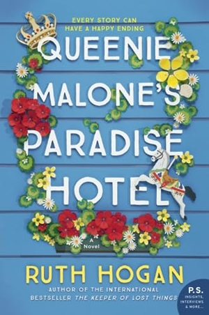 Hogan, Ruth. Queenie Malone's Paradise Hotel. HarperCollins, 2023.
