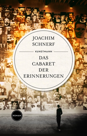 Schnerf, Joachim. Das Cabaret der Erinnerungen. Kunstmann Antje GmbH, 2023.