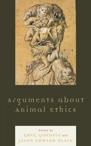 Black, Jason Edward / Greg Goodale (Hrsg.). Arguments about Animal Ethics. Lexington Books, 2010.
