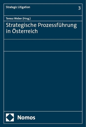 Weber, Teresa (Hrsg.). Strategische Prozessführung in Österreich. Nomos Verlags GmbH, 2024.