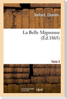 La Belle Mignonne. Tome 2