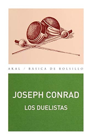 Conrad, Joseph. Los duelistas. Ediciones Akal, 2006.
