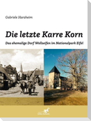 Die letzte Karre Korn