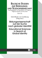 Bildungswissenschaft auf der Suche nach globaler Identität- Educational Sciences in Search of Global Identity