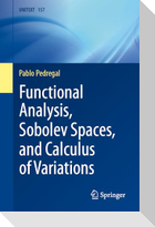 Functional Analysis, Sobolev Spaces, and Calculus of Variations