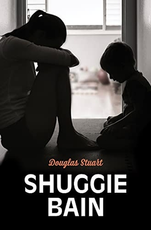 Stuart, Douglas. Shuggie Bain. Gale, a Cengage Group, 2021.