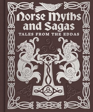 Arcturus Publishing Limited. Norse Myths and Sagas - Over 50 Tales from the Eddas. Arcturus Publishing Ltd, 2025.