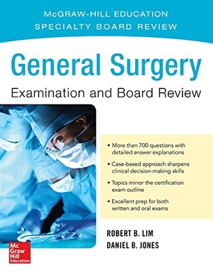 Lim, Robert / Daniel Jones. General Surgery Examination and Board Review. McGraw Hill LLC, 2016.