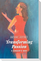 Transforming Passion