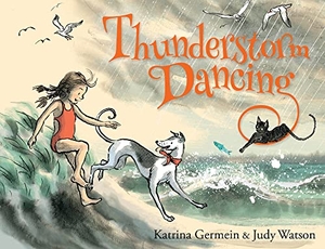 Watson, Judy / Katrina Germein. Thunderstorm Dancing. Allen & Unwin, 2023.