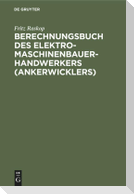 Berechnungsbuch des Elektromaschinenbauer- Handwerkers (Ankerwicklers)