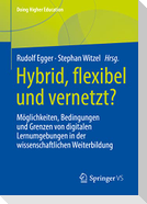 Hybrid, flexibel und vernetzt?