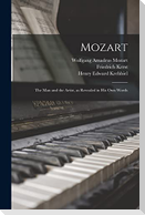 Mozart: the Man and the Artist, as Revealed in His Own Words