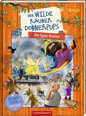 Walko. Der wilde Räuber Donnerpups (Leseanfänger, Bd. 3) - Der Super-Kracher. Coppenrath, 2026.