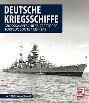 Mallmann-Showell, Jak P.. Deutsche Kriegsschiffe - Grosskampfschiffe, Zerstörer, Torpedoboote 1933-1945. Motorbuch Verlag, 2019.