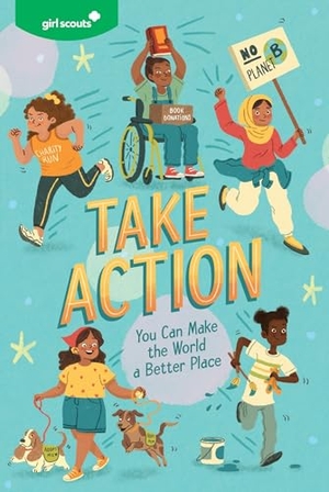 Girl Scouts. Girl Scouts: Take Action - You Can Make the World a Better Place. HarperCollins, 2025.