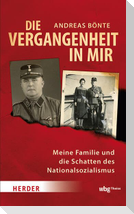 Die Vergangenheit in mir