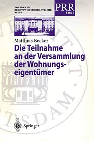 Becker, Matthias. Die Teilnahme an der Versammlung der Wohnungseigentümer. Springer Berlin Heidelberg, 1996.