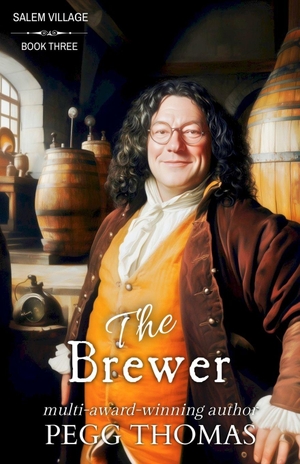 Thomas, Pegg. The Brewer - Salem Village - Book 3. Amazon Digital Services LLC - Kdp, 2026.