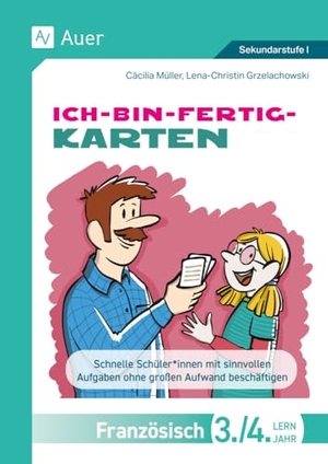 Müller, Cäcilia / Lena-Christin Grzelachowski. Ich-bin-fertig-Karten Französisch Lernjahr 3-4 - Schnelle Schüler mit sinnvollen Aufgaben ohne großen Aufwand beschäftigen (8. bis 10. Klasse). Auer Verlag i.d.AAP LW, 2024.