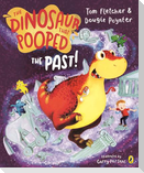 The Dinosaur that Pooped the Past!