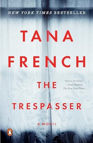 French, Tana. The Trespasser. Penguin Publishing Group, 2017.