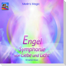 Engel. Symphonie von Liebe und Licht. CD