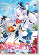 Dad is a Hero, Mom is a Spirit, I'm a Reincarnator - Band 02 (deutsche Ausgabe)