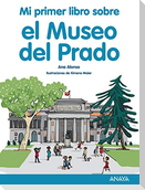 Mi primer libro sobre el Museo del Prado