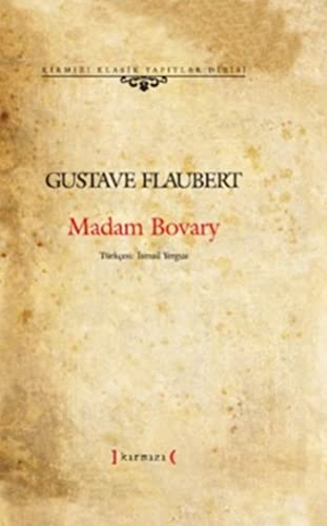 Flaubert, Gustave. Madam Bovary. Kirmizi Yayinlari, 2023.
